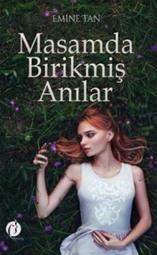 Masamda Birikmiş Anılar | Emine Tan | Herdem Kitap