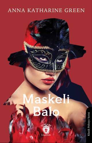 Maskeli Balo | Anna Katharine Green | Dorlion Yayınevi