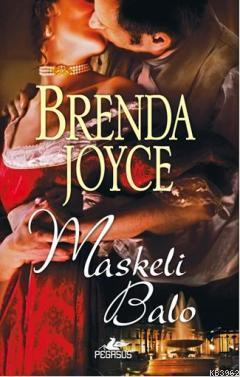 Maskeli Balo | Brenda Joyce | Pegasus Yayıncılık