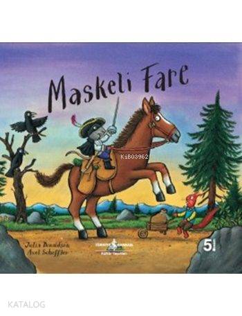 Maskeli Fare (Ciltli) | Julia Donaldson | Türkiye İş Bankası Kültür Ya