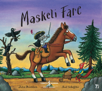 Maskeli Fare | Julia Donaldson | Türkiye İş Bankası Kültür Yayınları