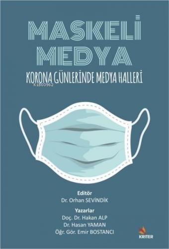 Maskeli Medya; Korona Günlerinde Medya Halleri | Emir Bostancı | Krite