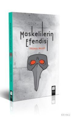 Maskelilerin Efendisi | Thomas Mendl | Final Kültür Sanat Yayınları