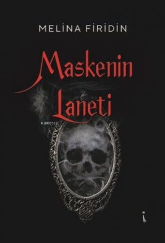 Maskenin Laneti | Melina Firidin | İkinci Adam Yayınları