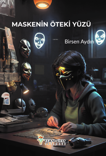 Maskenin Öteki Yüzü | Birsen Aydın | Verno Kitap