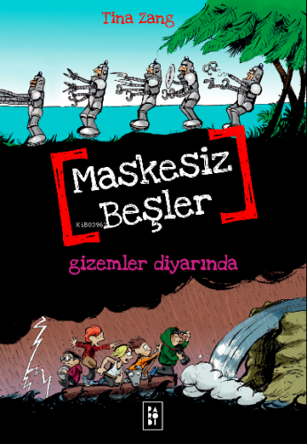 Maskesiz Beşler 4 - Gizemler Diyarında | Tina Zang | Parodi Yayınları