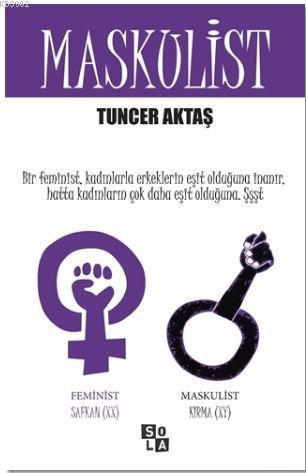 Maskulist | Tuncer Aktaş | Sola Unitas Academy