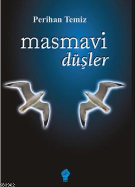 Masmavi Düşler | Perihan Temiz | İştirak Yayınları