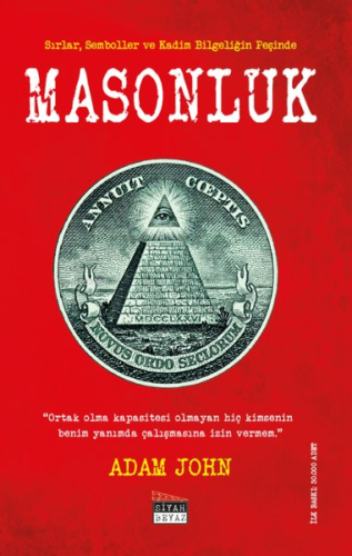 Masonluk; Sırlar Semboller ve Kadim Bilgeliğin Peşinde | Adam John | S