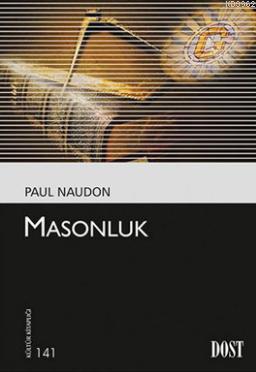 Masonluk | Paul Naudon | Dost Kitabevi