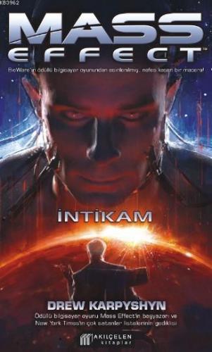 Mass Effect-İntikam; 3.Cilt | Drew Karpyshyn | Akılçelen Kitaplar