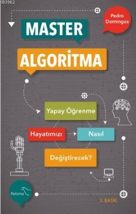 Master Algoritma; Yapay Öğrenme Hayatımızı Nasıl Değiştirecek? | Pedro