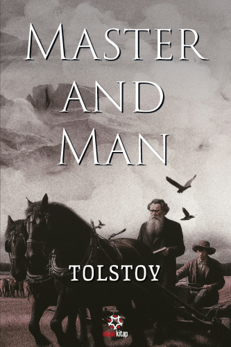 Master and Man | Lev Nikolayeviç Tolstoy | İnsan Kitap