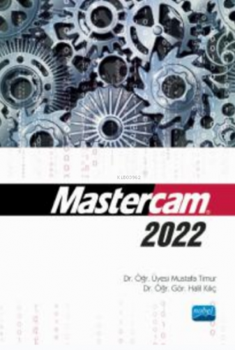 Mastercam 2022 | Halil Kılıç | Nobel Akademik Yayıncılık