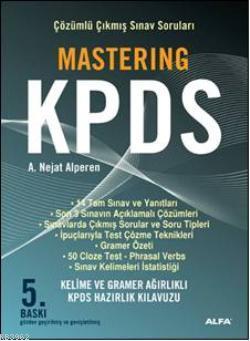 Mastering KPDS; Çözümlü Çıkmış Sınav Soruları | A. Nejat Alperen | Alf