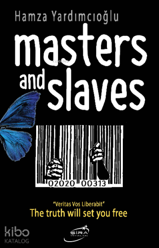 Masters And Slaves | Hamza Yardımcıoğlu | Şira Yayınları