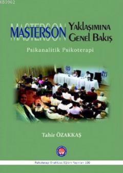 Masterson Yaklaşımına Genel Bakış; Psikanalitik Psikoterapi | Tahir Öz