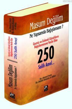 Masum Değilim Ne Yapsam da Bağışlansam?; 250 Salih Amel | Ahmet Ferid 