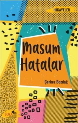 Masum Hatalar | Çerkez Bozdağ | Boramir Yayınları