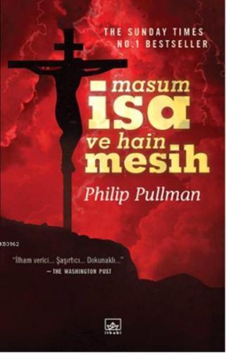 Masum İsa ve Hain Mesih | Philip Pullman | İthaki Yayınları