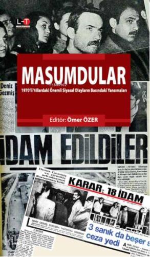 Masumdular; 1970li Yıllardaki Önemli Siyasal Olayların Basındaki Yansı