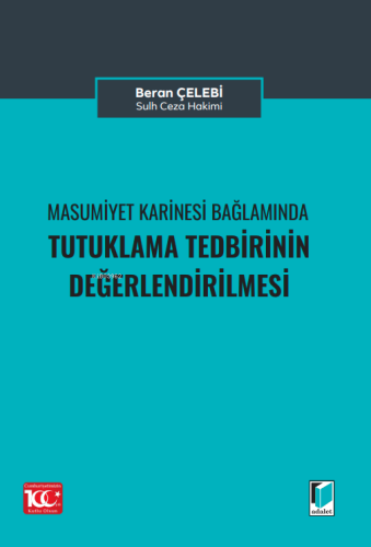 Masumiyet Karinesi Bağlamında Tutuklama Talebinin Değerlendirilmesi | 