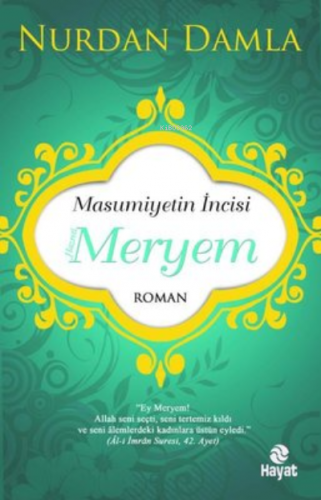 Masumiyetin İncisi Hazreti Meryem | Nurdan Damla | Hayat Yayınları