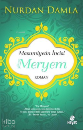 Masumiyetin İncisi Hazreti Meryem | Nurdan Damla | Hayat Yayınları