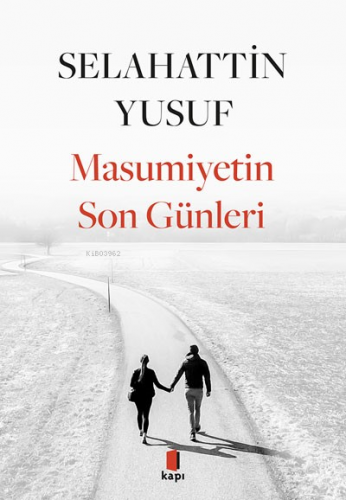 Masumiyetin Son Günleri | Selahattin Yusuf | Kapı Yayınları