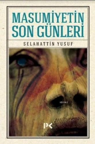 Masumiyetin Son Günleri | Selahattin Yusuf | Profil Yayıncılık