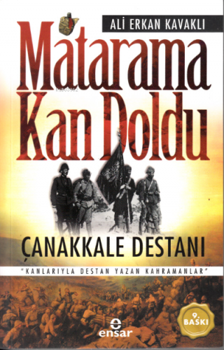 Matarama Kan Doldu - Çanakkale Destanı | Ali Erkan Kavaklı | Ensar Neş