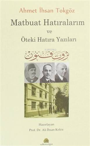 Matbuat Hatıralarım ve Öteki Hatıra Yazıları | Ali İhsan Kolcu | Salkı