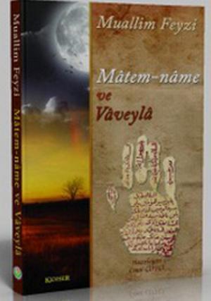 Matem-name ve Vaveyla | Muallim Feyzi | Kevser Yayıncılık