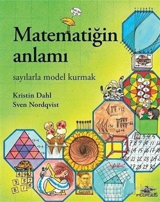 Matematiğin Anlamı; Sayılarla Model Kurmak | Sven Nordqvist | Pegasus 