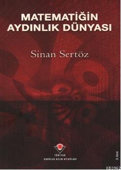 Matematiğin Aydınlık Dünyası | Sinan Sertöz | Tübitak