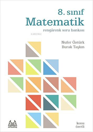 Matematik 8.Sınıf Rengarenk Soru Bankası | Nufer Öztürk | Arkadaş Yayı