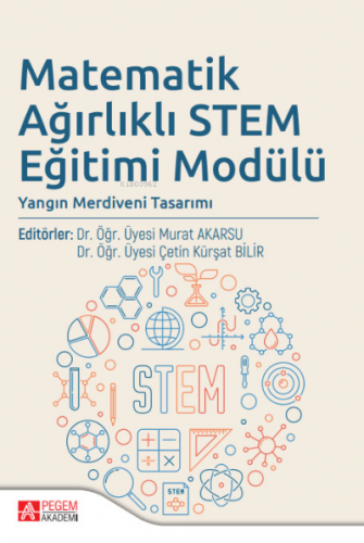 Matematik Ağırlıklı Stem Eğitimi Modülü | Murat Akarsu | Pegem Akademi