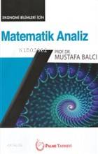 Matematik Analiz Ekonomi Bilimleri İçin | Mustafa Balcı | Palme Yayıne