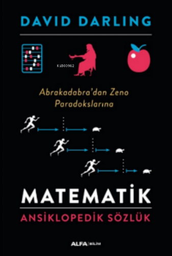 Matematik Ansiklopedik Sözlük ;Abrakadabra’dan Zeno Paradokslarına | D