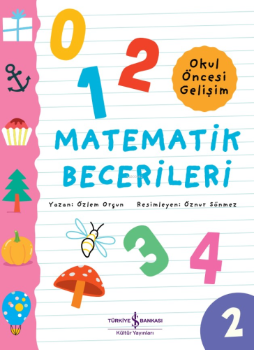 Matematik Becerileri – Okul Öncesi Gelişim | Özlem Orçun | Türkiye İş 