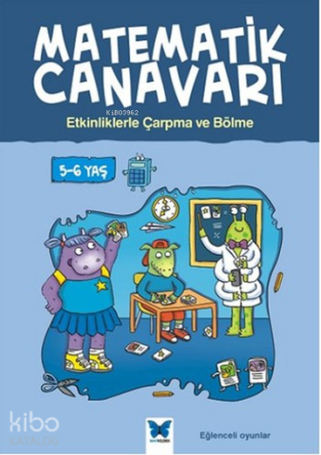 Matematik Canavarı - Etkinliklerle Çarpma ve Bölme 5-6 Yaş | Alison Ol