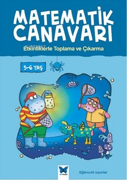 Matematik Canavarı Toplama ve Çıkarma 5-6 Yaş | Alison Oliver | Mavi K