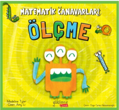 Matematik Canavarları ;Ölçme | Madeline Tyler | Yakamoz Yayınları