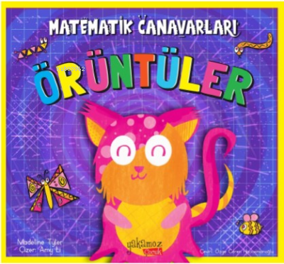 Matematik Canavarları ;Örüntüler | Madeline Tyler | Yakamoz Yayınları