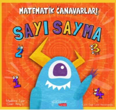 Matematik Canavarları ;Sayı Sayma | Madeline Tyler | Yakamoz Yayınları