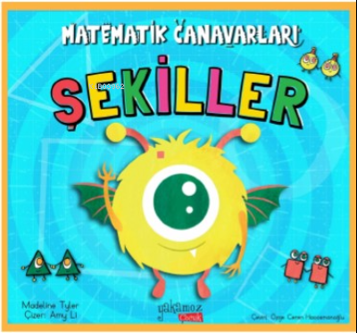 Matematik Canavarları ;Şekiller | Madeline Tyler | Yakamoz Yayınları