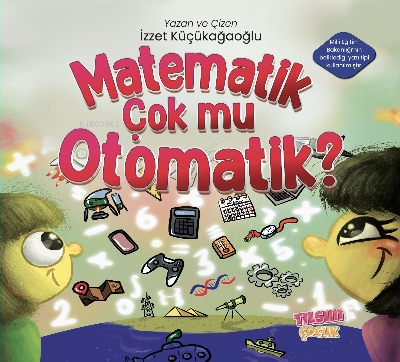 Matematik Çok mu Otomatik? | İzzet Küçükağaoğlu | Tılsım Yayınevi