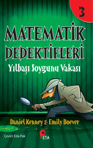 Matematik Dedektifleri 3 ;Yılbaşı Soygunu Vakası | Daniel Kenney | Pet