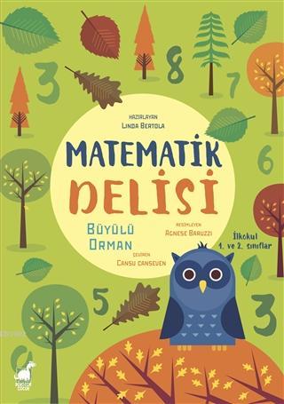 Matematik Delisi - Büyülü Orman | Linda Bertola | Dinozor Çocuk