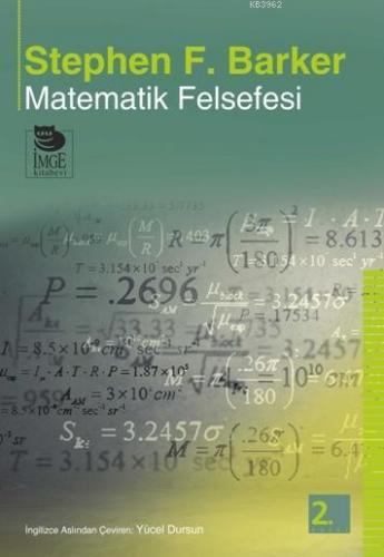 Matematik Felsefesi | Stephen Barker | İmge Kitabevi Yayınları